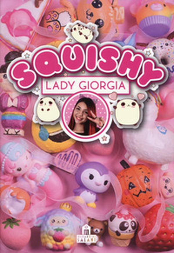 Squishy. Trucchi, tecniche e segreti - Librerie.coop Squishy. Trucchi, tecniche e segreti - Librerie.coop