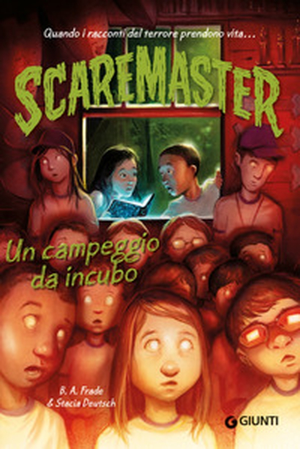 Un campeggio da incubo. Scaremaster - Vol. 3 - Librerie.coop Un campeggio da incubo. Scaremaster - Vol. 3 - Librerie.coop