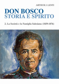 Don Bosco. Storia e spirito - Vol. 2 - Librerie.coop