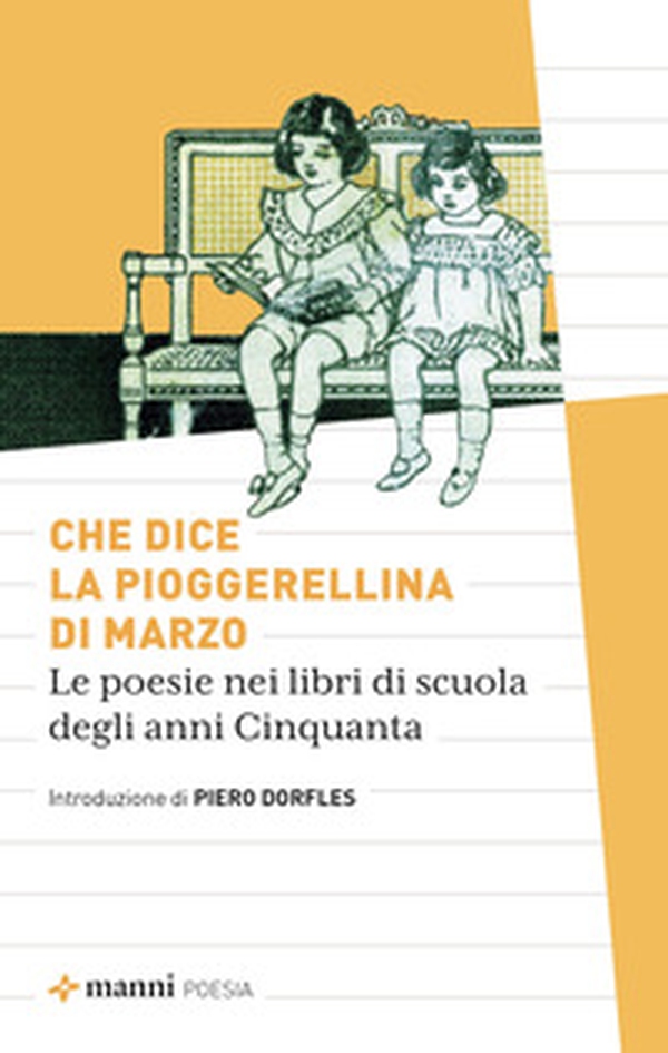 Che dice la pioggerellina di marzo. Le poesie dei libri di scuola degli anni Cinquanta - Librerie.coop