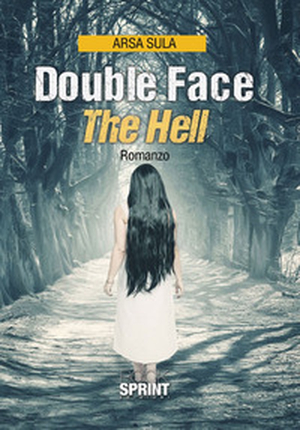 Double face. The hell. Ediz. italiana - Librerie.coop Double face. The hell. Ediz. italiana - Librerie.coop