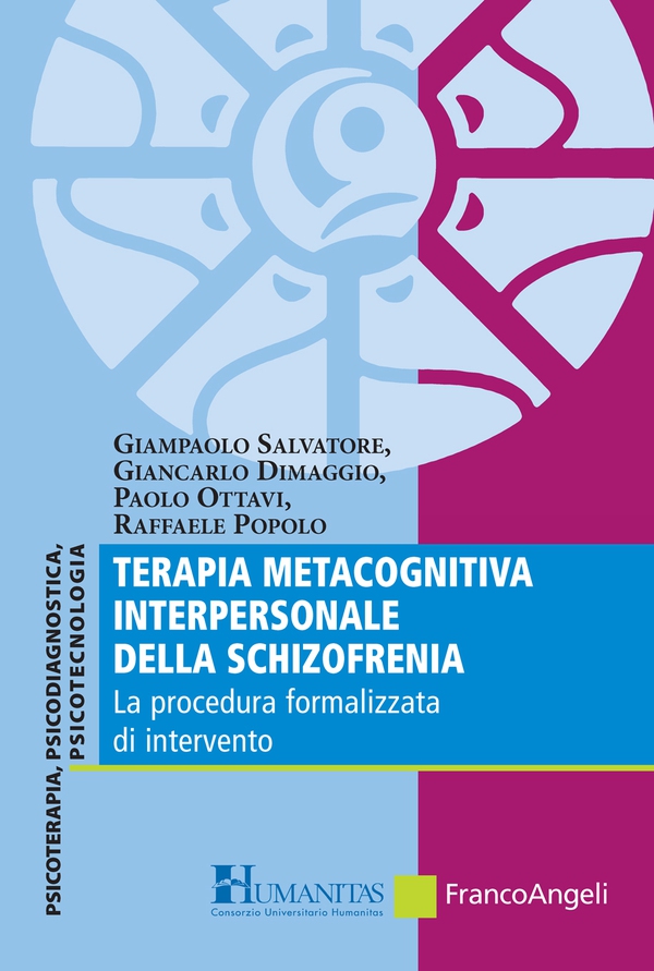 Terapia metacognitiva interpersonale della schizofrenia - Librerie.coop Terapia metacognitiva interpersonale della schizofrenia - Librerie.coop