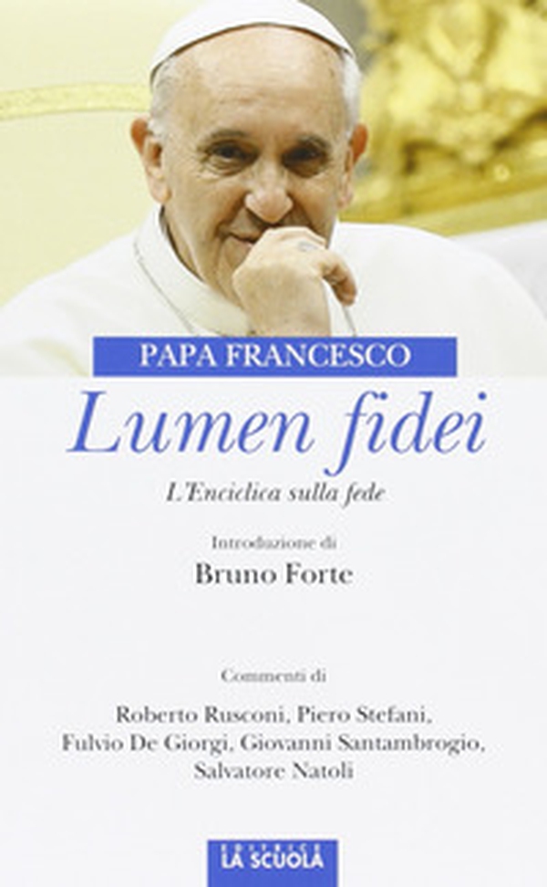 Lumen fidei. L'enciclica sulla fede. Ediz. commentata - Librerie.coop Lumen fidei. L'enciclica sulla fede. Ediz. commentata - Librerie.coop