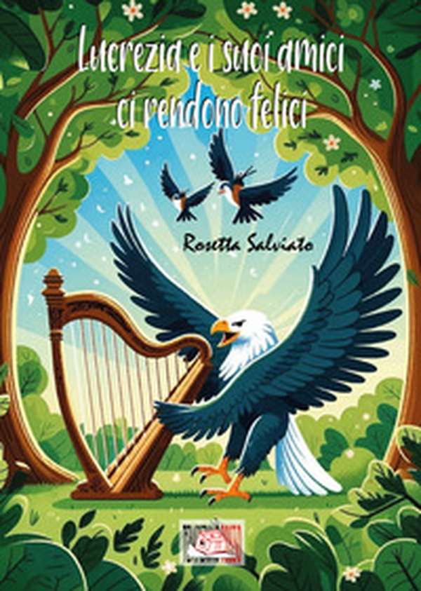 Lucrezia e i suoi amici ci rendono felici - Librerie.coop