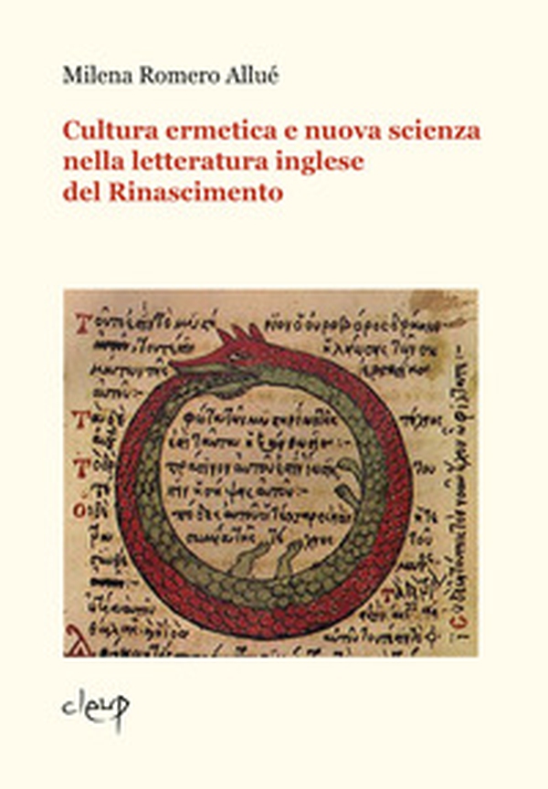 Cultura ermetica e nuova scienza nella letteratura inglese del Rinascimento - Librerie.coop Cultura ermetica e nuova scienza nella letteratura inglese del Rinascimento - Librerie.coop