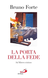La porta della fede. Sul Mistero cristiano - Librerie.coop La porta della fede. Sul Mistero cristiano - Librerie.coop