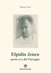 Elpidio Jenco. Poeta a (e di) Viareggio - Librerie.coop