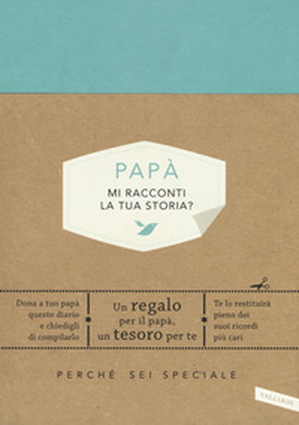 Papà, mi racconti la tua storia? Perché sei speciale - Librerie.coop Papà, mi racconti la tua storia? Perché sei speciale - Librerie.coop