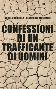 Confessioni di un trafficante di uomini - Librerie.coop Confessioni di un trafficante di uomini - Librerie.coop