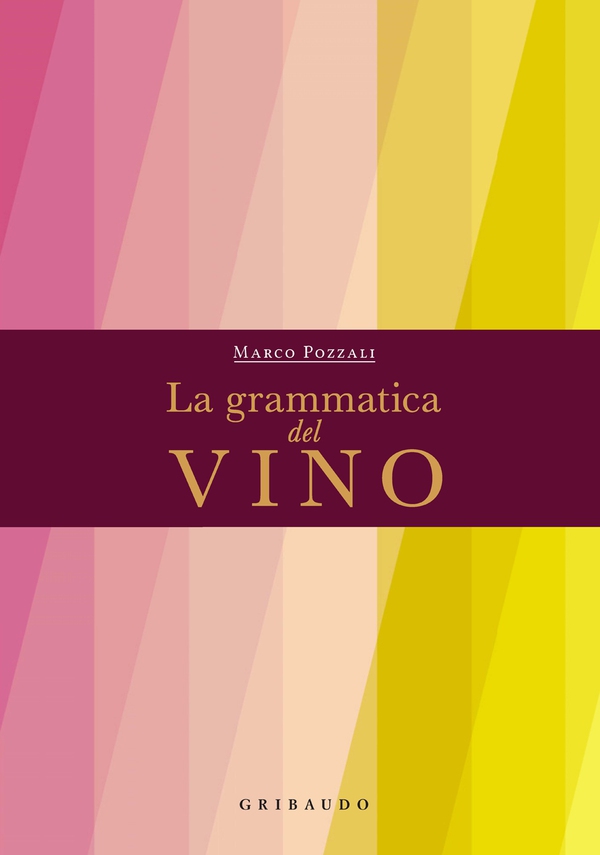 La Grammatica del Vino - Librerie.coop La Grammatica del Vino - Librerie.coop