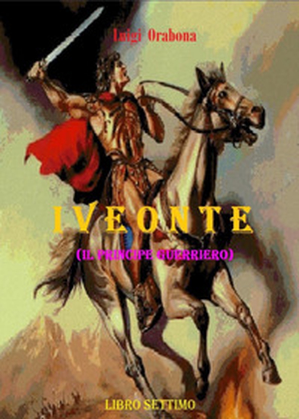 Iveonte (il principe guerriero) - Librerie.coop Iveonte (il principe guerriero) - Librerie.coop