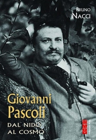 Giovanni Pascoli. Dal nido al cosmo - Librerie.coop