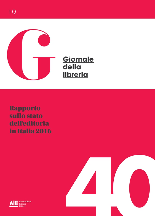 Rapporto sullo stato dell’editoria in Italia 2016 - Librerie.coop Rapporto sullo stato dell’editoria in Italia 2016 - Librerie.coop