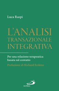 L'analisi transazionale integrativa. Per una relazione terapeutica basata sul contatto - Librerie.coop L'analisi transazionale integrativa. Per una relazione terapeutica basata sul contatto - Librerie.coop