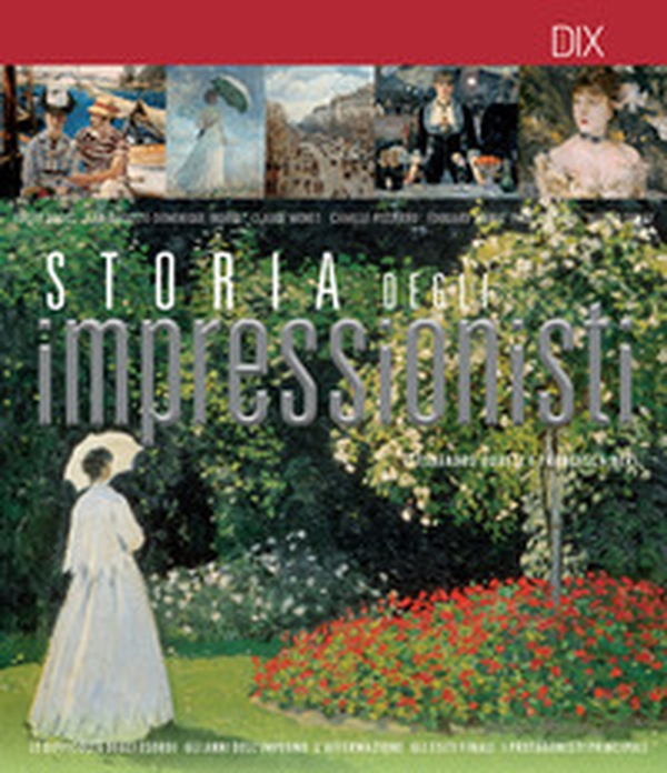 Storia degli impressionisti - Librerie.coop Storia degli impressionisti - Librerie.coop