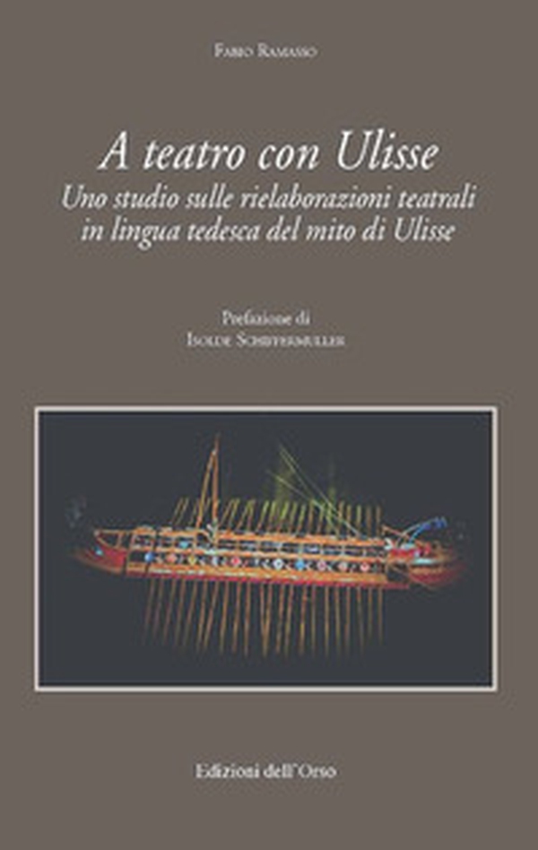A teatro con Ulisse. Uno studio sulle rielaborazioni teatrali in lingua tedesca del mito di Ulisse - Librerie.coop A teatro con Ulisse. Uno studio sulle rielaborazioni teatrali in lingua tedesca del mito di Ulisse - Librerie.coop