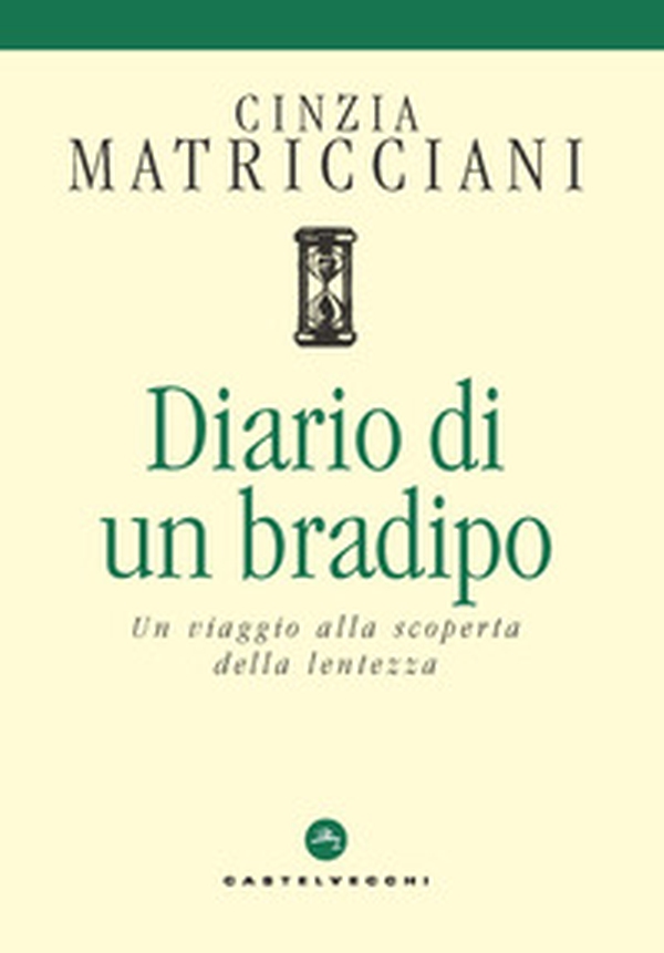 Diario di un bradipo. Un viaggio alla scoperta della lentezza - Librerie.coop Diario di un bradipo. Un viaggio alla scoperta della lentezza - Librerie.coop