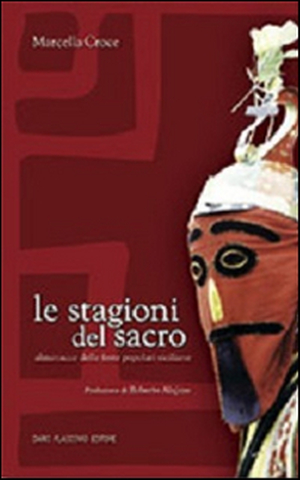 Le stagioni del sacro. Almanacco delle feste popolari siciliane - Librerie.coop Le stagioni del sacro. Almanacco delle feste popolari siciliane - Librerie.coop