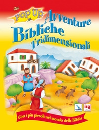 Avventure bibliche tridimensionali. Con i più piccoli nel mondo della Bibbia - Librerie.coop