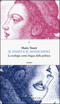 Il nano e il manichino. La teologia come lingua della politica - Librerie.coop Il nano e il manichino. La teologia come lingua della politica - Librerie.coop