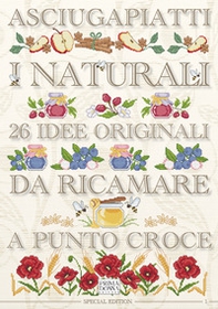 Asciugapiatti i naturali. Special edition 1 - Librerie.coop
