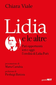 Lidia e le altre. Pari opportunità ieri e oggi: l'eredità di Lidia Poët - Librerie.coop