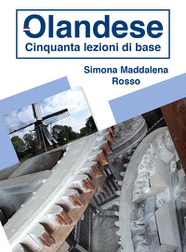 Olandese. Cinquanta lezioni di base - Librerie.coop Olandese. Cinquanta lezioni di base - Librerie.coop