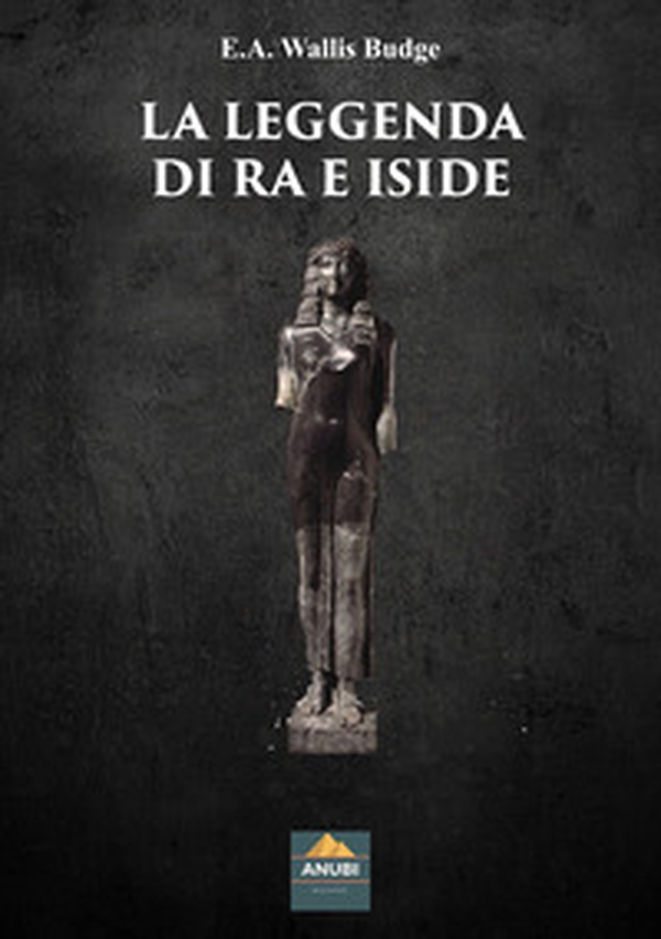 La leggenda di Ra e Iside - Librerie.coop La leggenda di Ra e Iside - Librerie.coop