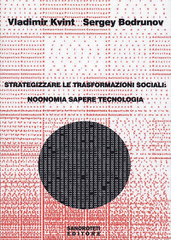 Strategizzare le trasformazioni sociali: noonomia, sapere, tecnologia - Librerie.coop Strategizzare le trasformazioni sociali: noonomia, sapere, tecnologia - Librerie.coop