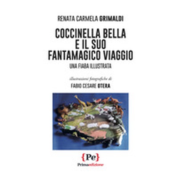Coccinella bella e il suo fantamagico viaggio - Librerie.coop Coccinella bella e il suo fantamagico viaggio - Librerie.coop