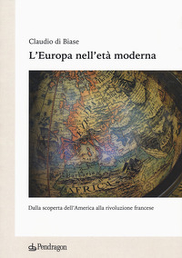 L'Europa nell'età moderna. Dalla scoperta dell'America alla rivoluzione francese - Librerie.coop L'Europa nell'età moderna. Dalla scoperta dell'America alla rivoluzione francese - Librerie.coop