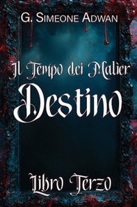 Destino. Il tempo dei Malìer - Vol. 3 - Librerie.coop