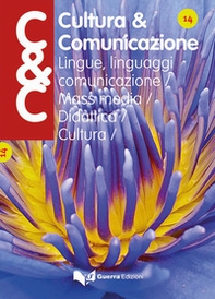 Cultura & comunicazione. Lingue, linguaggi, comunicazione, mass media, didattica, cultura - Vol. 14 - Librerie.coop