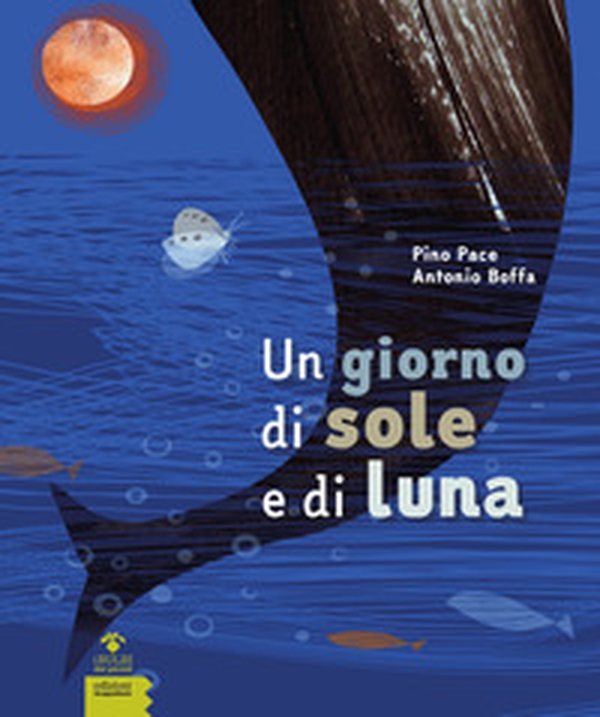 Un giorno di sole e di luna - Librerie.coop Un giorno di sole e di luna - Librerie.coop