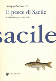 Il pesce di Sacile. Verbali di un processo civile - Librerie.coop
