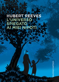 L'universo spiegato ai miei nipoti - Librerie.coop L'universo spiegato ai miei nipoti - Librerie.coop