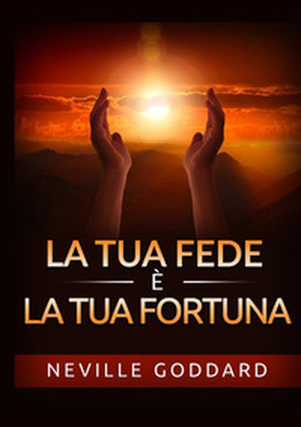 La tua fede è la tua fortuna - Librerie.coop La tua fede è la tua fortuna - Librerie.coop