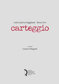 Carlo Ludovico Ragghianti-Bruno Zevi. Carteggio - Librerie.coop