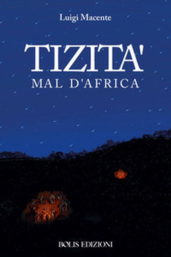 Tizità mal d'Africa - Librerie.coop Tizità mal d'Africa - Librerie.coop