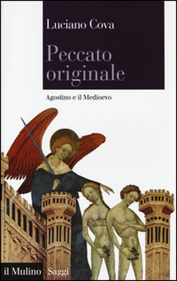 Peccato originale. Agostino e il Medioevo - Librerie.coop Peccato originale. Agostino e il Medioevo - Librerie.coop