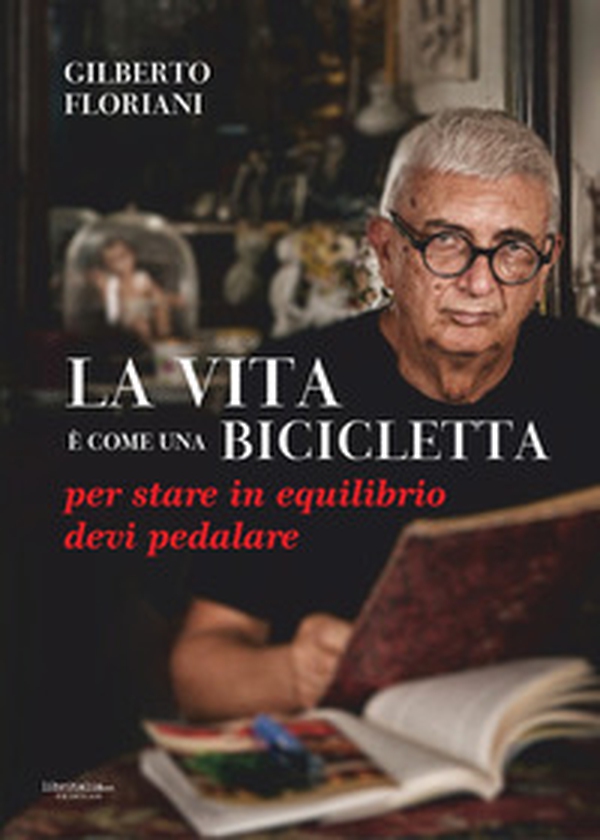 La vita è come una bicicletta: per stare in equilibrio devi pedalare - Librerie.coop La vita è come una bicicletta: per stare in equilibrio devi pedalare - Librerie.coop