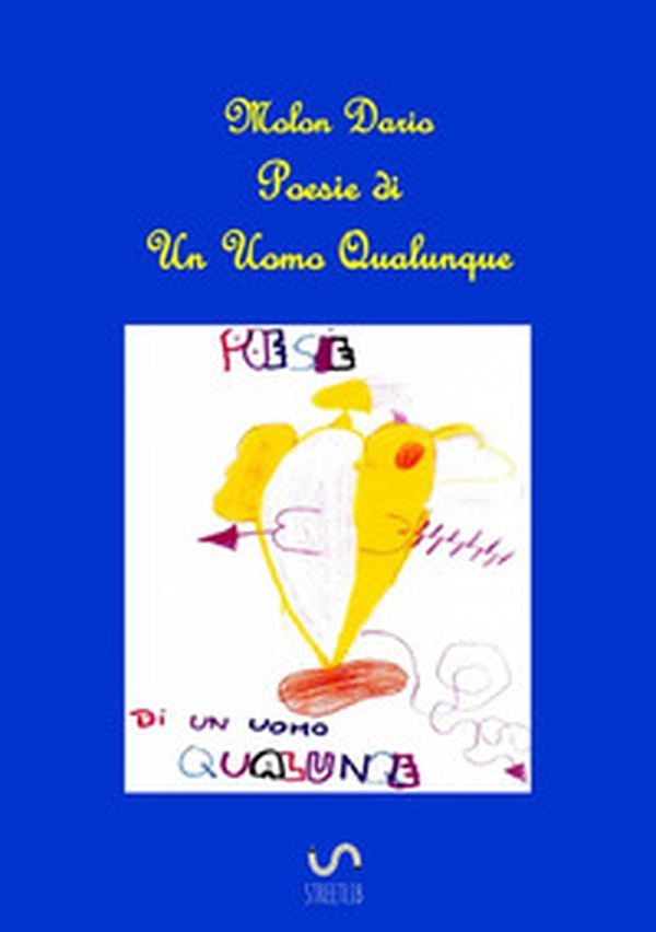 Poesie di un uomo qualunque - Librerie.coop Poesie di un uomo qualunque - Librerie.coop