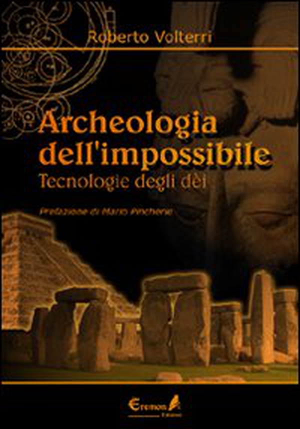 Archeologia dell'impossibile. Tecnologie degli dèi - Librerie.coop Archeologia dell'impossibile. Tecnologie degli dèi - Librerie.coop