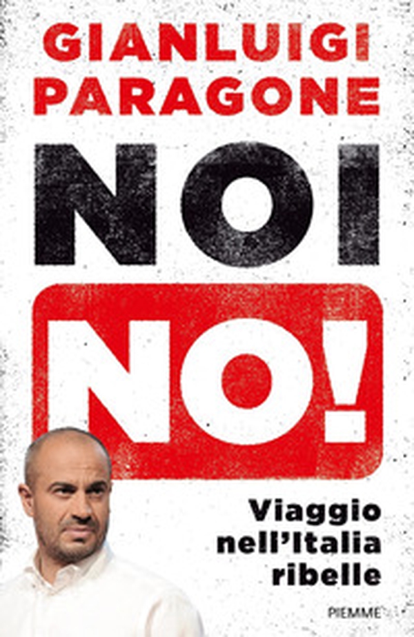 Noi no! Viaggio nell'Italia ribelle - Librerie.coop Noi no! Viaggio nell'Italia ribelle - Librerie.coop