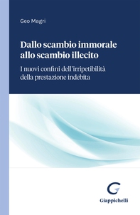 Dallo scambio immorale allo scambio illecito - e-Book - Librerie.coop