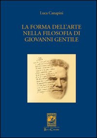 La forma dell'arte nella filosofia di Giovanni Gentile - Librerie.coop