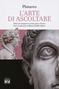 L'arte di saper ascoltare. Testo greco a fronte - Librerie.coop