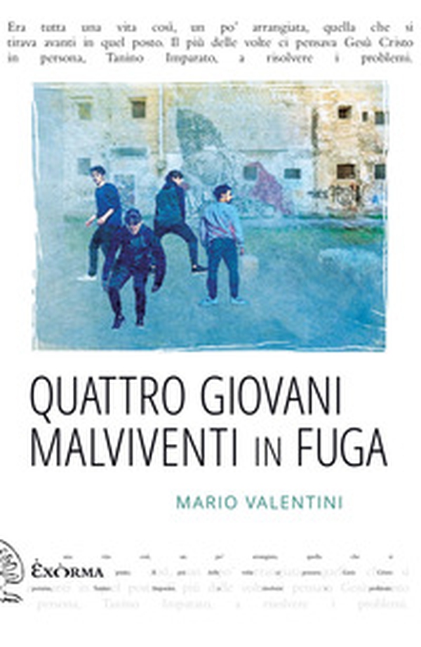 Quattro giovani malviventi in fuga - Librerie.coop Quattro giovani malviventi in fuga - Librerie.coop