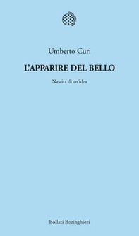 L'apparire del bello. Nascita di un'idea - Librerie.coop L'apparire del bello. Nascita di un'idea - Librerie.coop