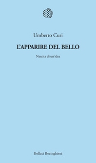 L'apparire del bello. Nascita di un'idea - Librerie.coop